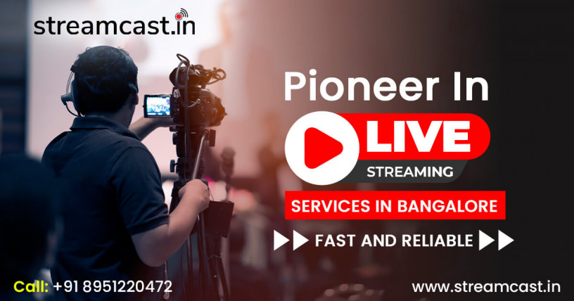 live-streaming-video-services-in-bangalore-streamcastin-big-1